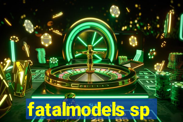 fatalmodels sp